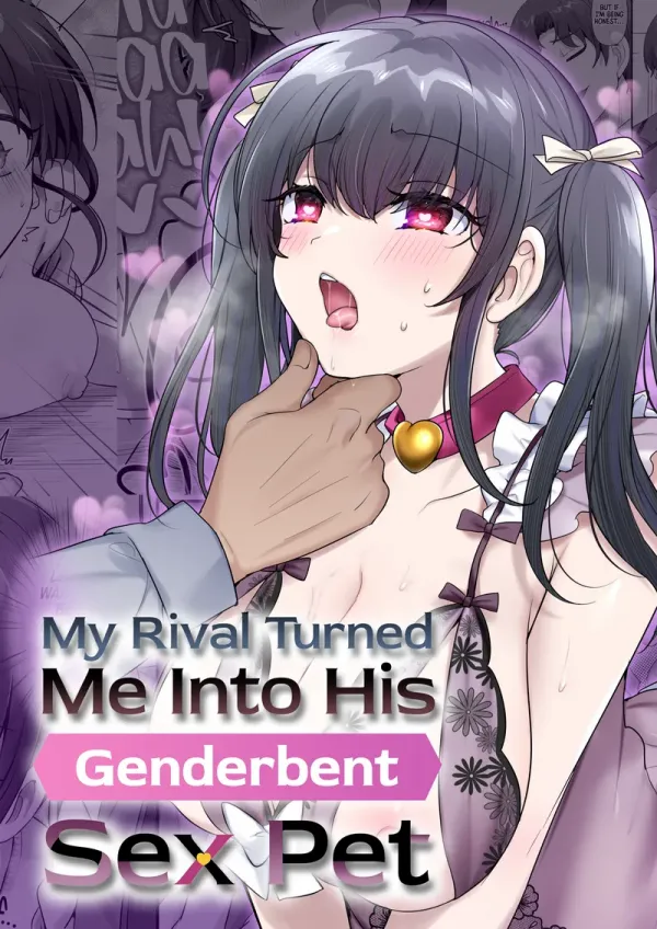 My Rival Turned Me Into His Genderbent Sex Pet (Uncensored) My Rival Turned Me Into His Genderbent Sex Pet (Uncensored)