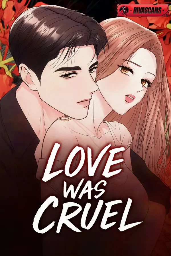 Love Was Cruel