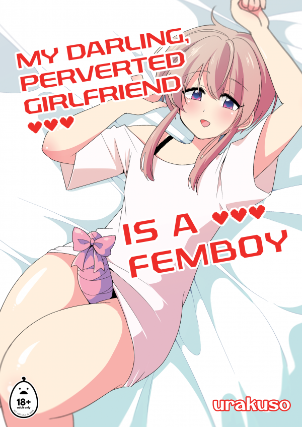 My Darling, Perverted Girlfriend is a Femboy My Darling, Perverted Girlfriend is a Femboy