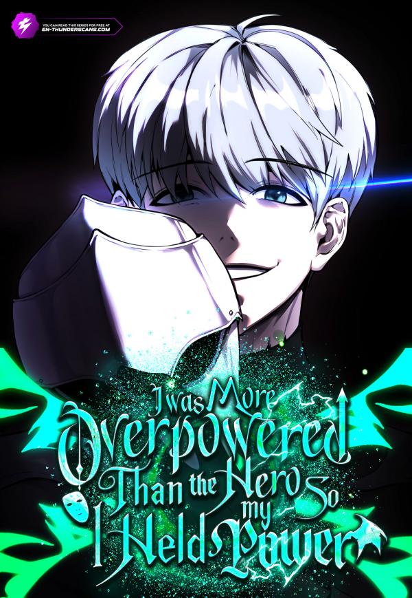 I Was More Overpowered Than the Hero, so I Hid My Power! I Was More Overpowered Than the Hero, so I Hid My Power!